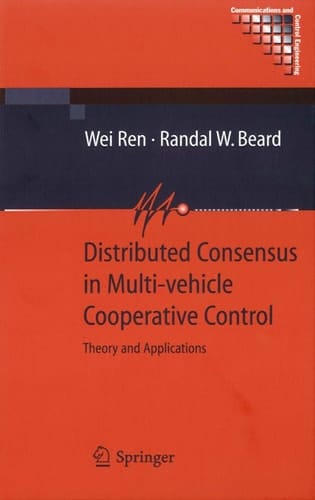 Distributed Consensus in Multi-vehicle Cooperative Control Theory and Applications
