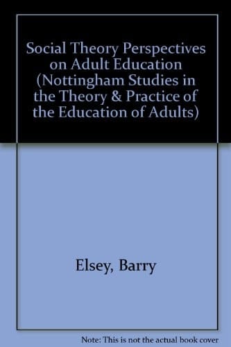 Social Theory Perspectives on Adult Education