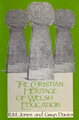 The Christian Heritage of Welsh Education