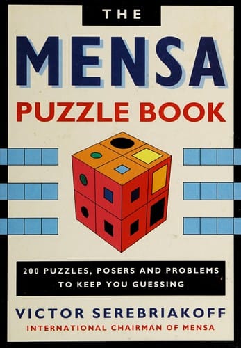 A Mensa Puzzle Book: 200 Puzzles, Posers and Problems to Keep You Guessing