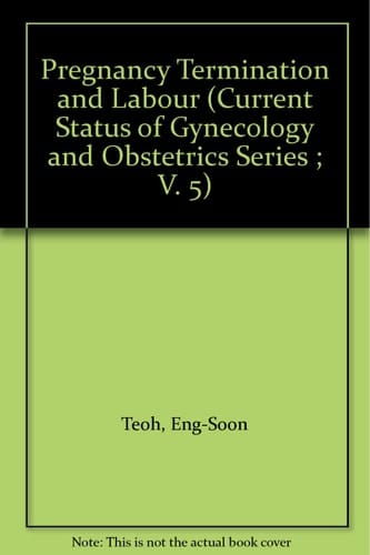 The Current Status of Gynaecology and Obstetrics Series: Pregnancy termination and labour