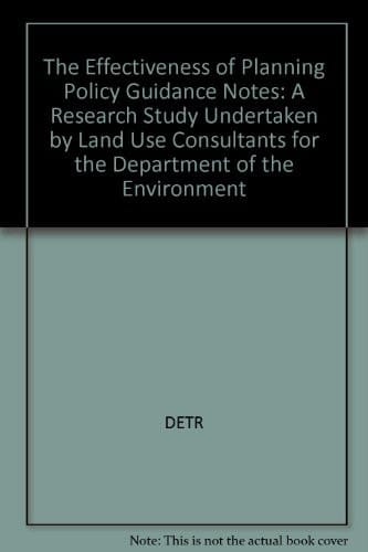 The Effectiveness of Planning Policy Guidance Notes A Research Study