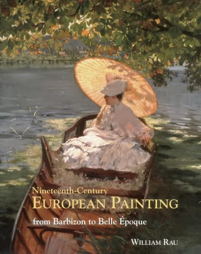 Nineteenth Century European Painting From Barbizon to Belle Epoque