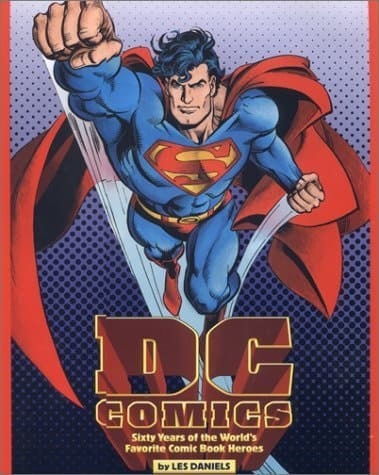 DC Comics Sixty Years of the World's Favourite Comic Book Heroes