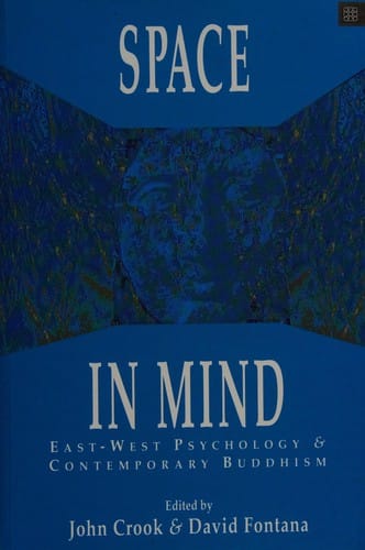 Space in Mind: East-West Psychology and Contemporary Buddhism