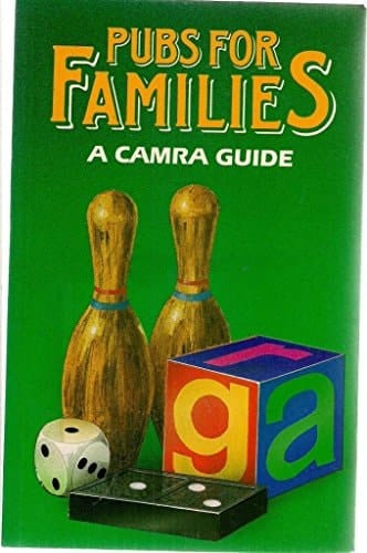 Pubs for Families A CAMRA Guide