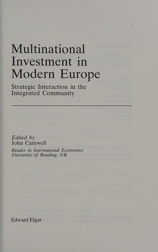 Multinational Investment in Modern Europe: Strategic Interaction in the Integrated Community (New Horizons in International Business Series)