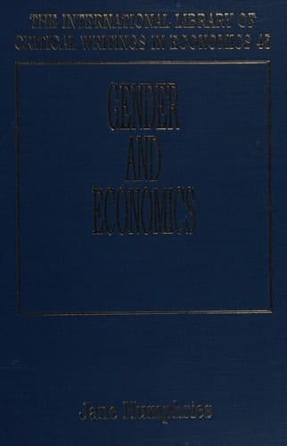 GENDER AND ECONOMICS (The International Library of Critical Writings in Economics series, 45)