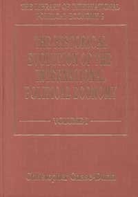 THE HISTORICAL EVOLUTION OF THE INTERNATIONAL POLITICAL ECONOMY (The Library of International Political Economy series, 9)