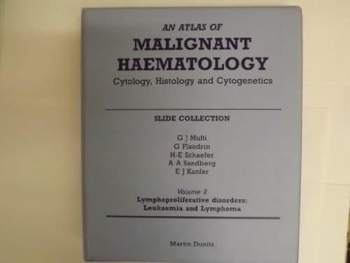 An Atlas of Malignant Haematology Vol 2 - slide atlas Vol 2 - slide atlas
