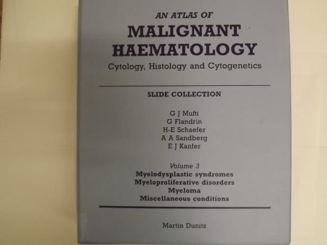 An Atlas of Malignant Haematology Vol 3 - slide atlas Vol 3 - slide atlas
