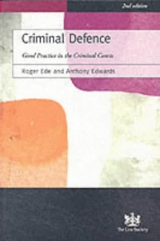 Criminal Defence Good Practice in the Criminal Courts