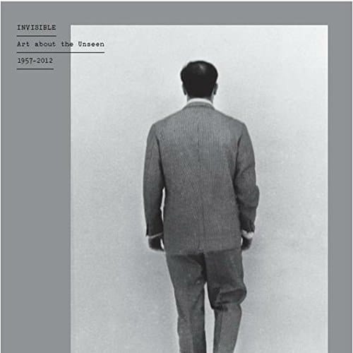 Invisible Art about the Unseen 1957-2012