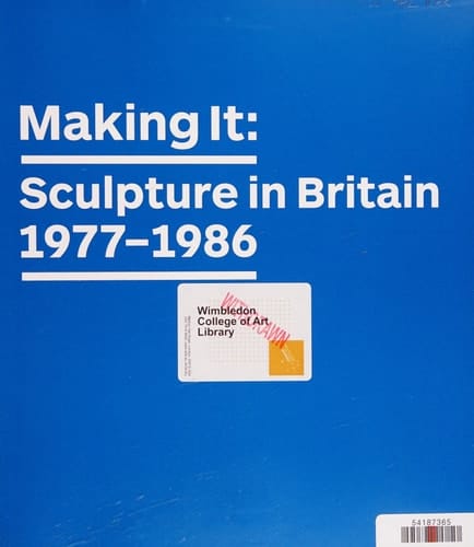 Making it Sculpture in Britain, 1977-1986