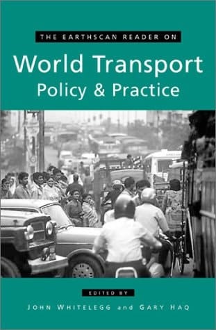 The Earthscan Reader on World Transport Policy and Practice (Earthscan Reader Series)