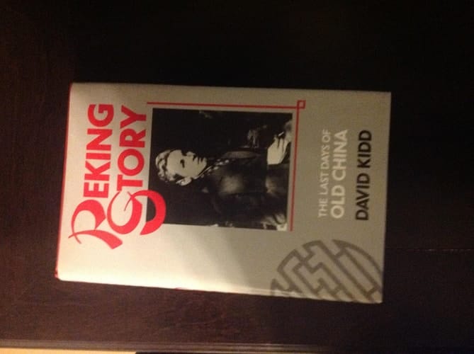 Peking Story: The Last Days of Old China