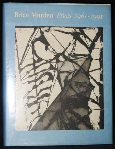 Brice Marden Prints, 1961-1991 : a Catalogue Raisonné
