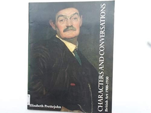 Characters and Conversations British Art 1900-1930