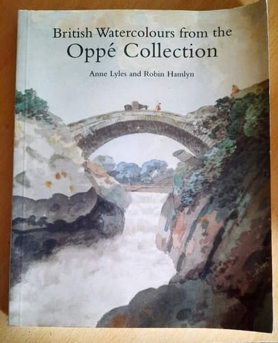 British Watercolours from the Oppe Collection: With a Selection of Drawings and Oil Sketches