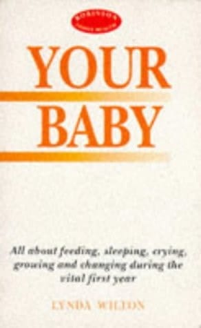 Your Baby The First 12 Months