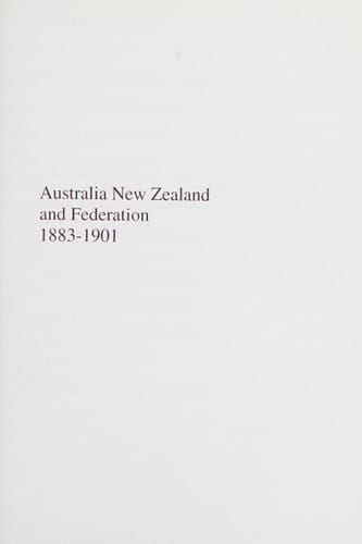 Australia, New Zealand and Federation, 1883-1901