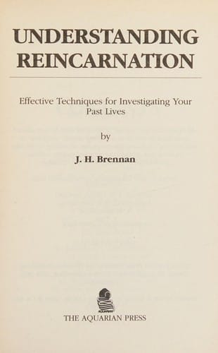 Understanding Reincarnation: Effective Techniques for Investigating Your Past Lives (Paths to Inner Power)