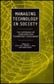 Managing Technology in Society: The Approach of Constructive Technology Assessment