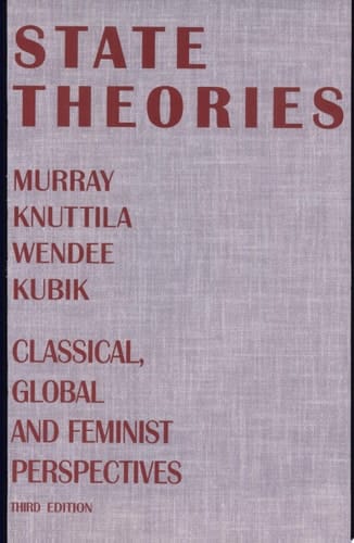 State Theories Classical, Global and Feminist Perspectives