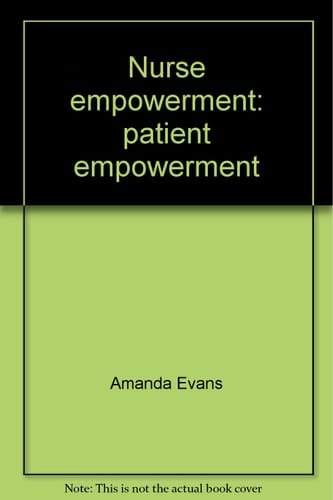 Nurse Empowerment Patient Empowerment