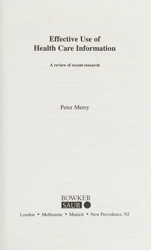 Effective Use of Health Care Information: A Review of Recent Research (British Library Research Series)