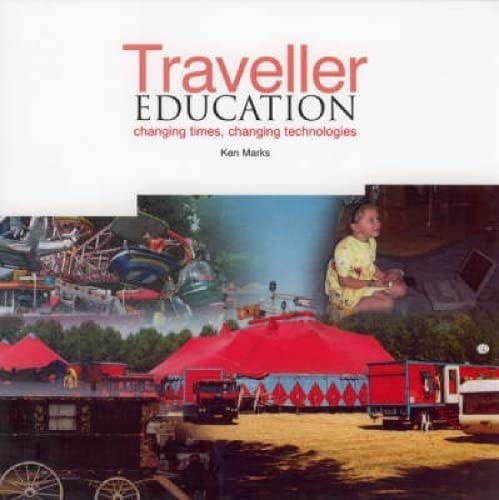 Traveller Education Changing Times, Changing Technologies