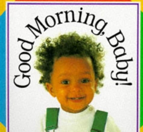 Good Morning, Baby!