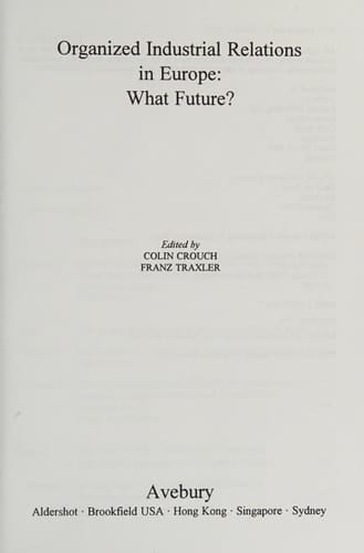 Organized Industrial Relations in Europe: What Future?