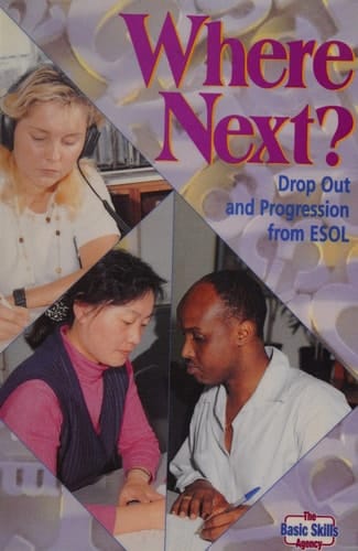 Where Next? Drop Out and Progression from Esol