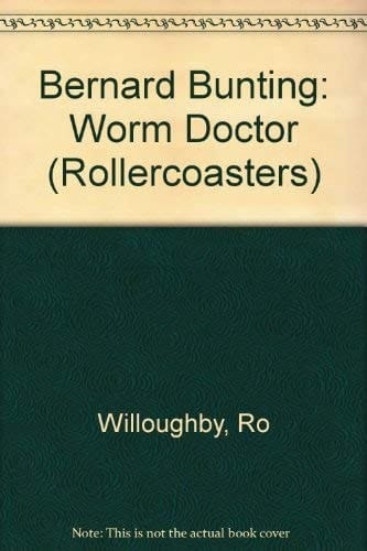 Bernard Bunting The Worm Doctor!