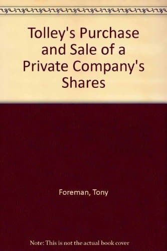 Tolley's Purchase and Sale of a Private Company's Shares A Summary of Tax and Related Commercial Considerations for Vendors and Purchasers