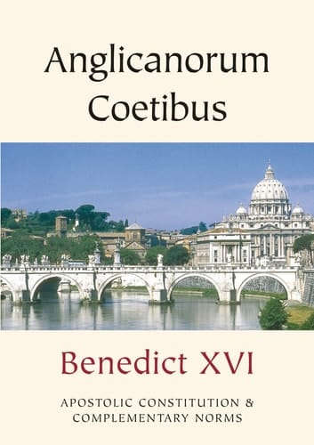 Anglicanorum Coetibus Apostolic Constitution and Complementary Norms