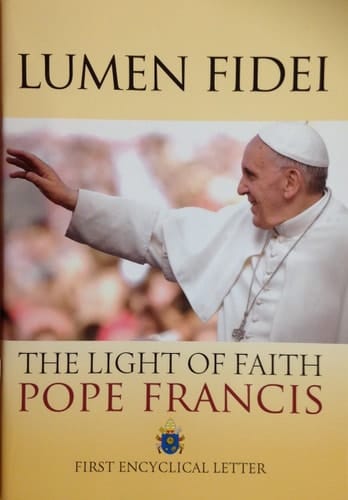 Lumen Fidei The Light of Faith: First Encyclical Letter