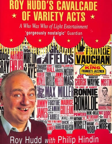 Roy Hudds Cavalcade Of Variety Acts, 1945-1960