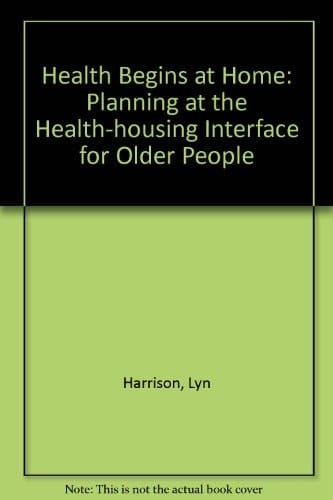 Health begins at home: Planning at the health-housing interface for older people
