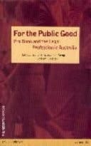 For the Public Good Pro Bono and the Legal Profession in Australia