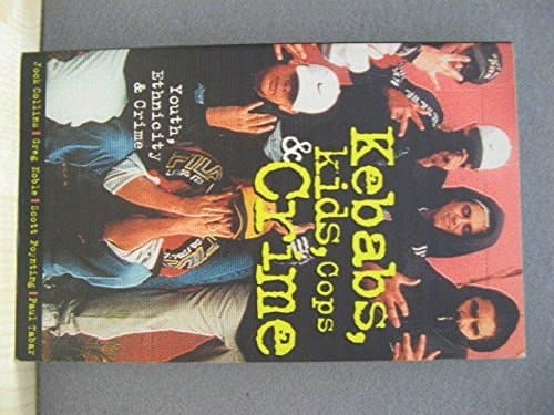 Kebabs, Kids, Cops and Crime Youth, Ethnicity and Crime