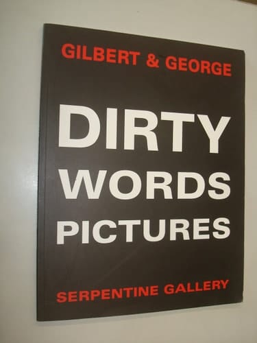 Gilbert & George - Dirty Words Pictures