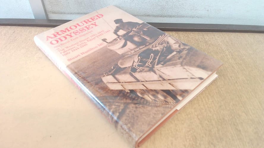 Armoured Odyssey 8th Royal Tank Regiment in the Western Desert 1941-1942, Palestine, Syria, Egypt 1943-1944, Italy 1944-1945
