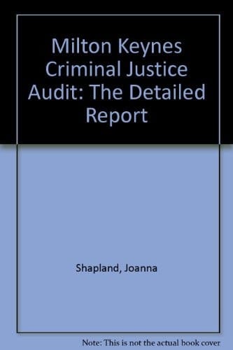 Milton Keynes Criminal Justice Audit The Detailed Report