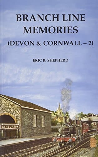 Branch Line Memories Devon and Cornwall