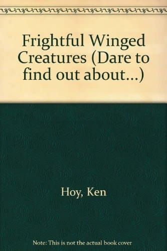 Frightful Winged Creatures