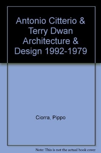 Antonio Citterio & Terry Dwan Architecture & Design 1992-1979