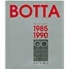 Mario Botta the Complete Works 1985-1990.