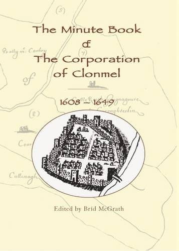 The Minute Book of the Corporation of Clonmel, 1608-1649
